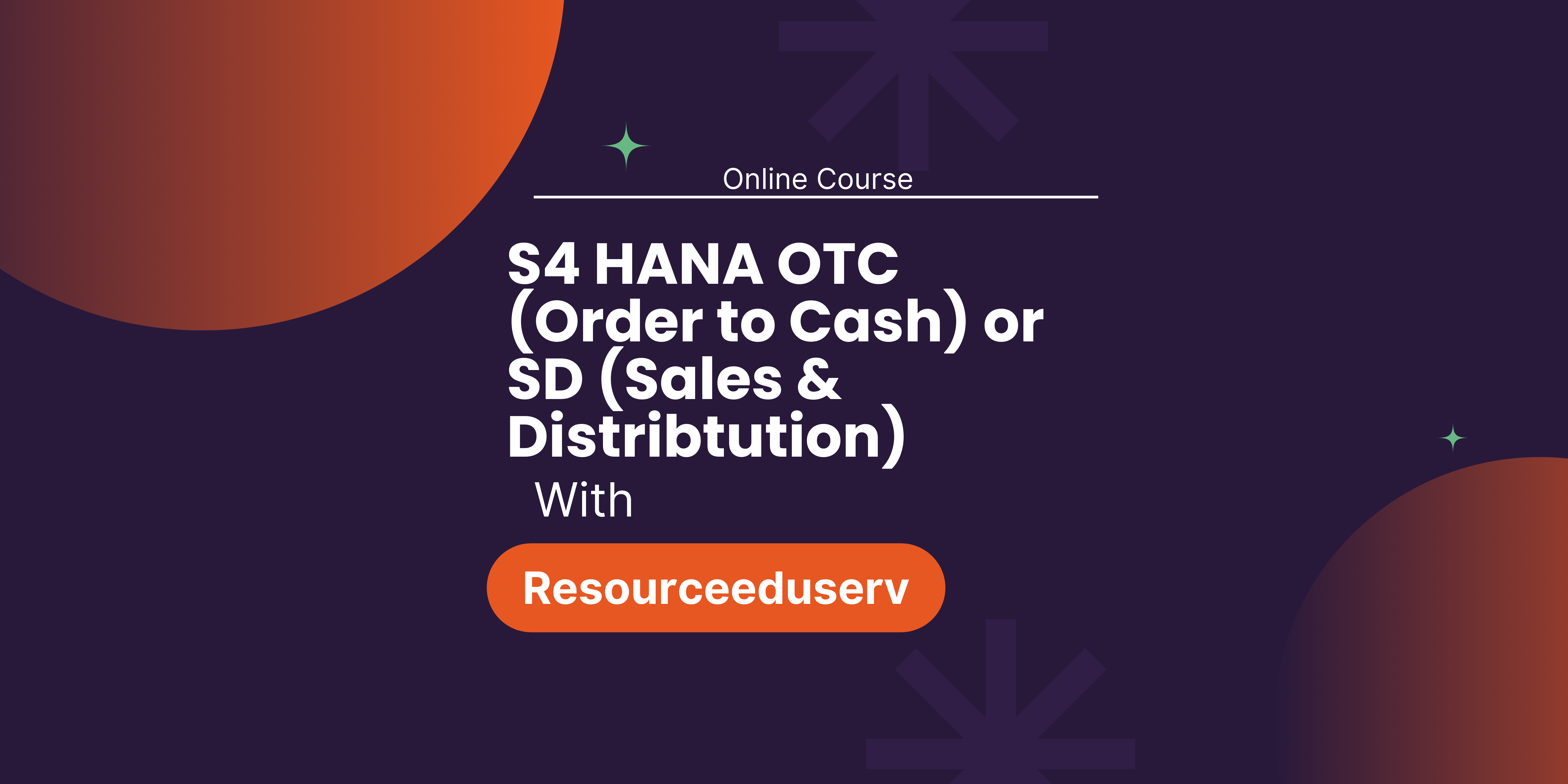 S4 HANA OTC (Order to Cash) or SD (Sales & Distribtution)